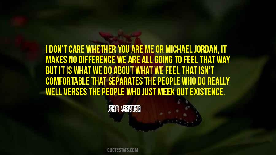 You Just Don't Care About Me Quotes #1829064