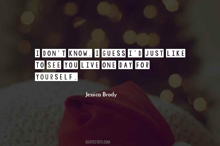 You Just Don't Know Quotes #12278