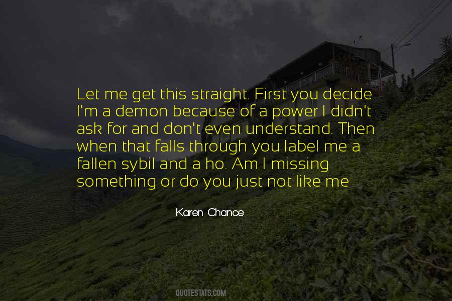 You Just Don't Understand Me Quotes #647220