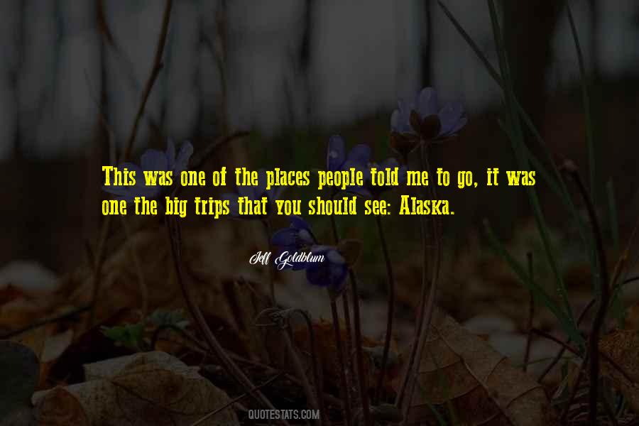 Quotes About Alaska #1610923