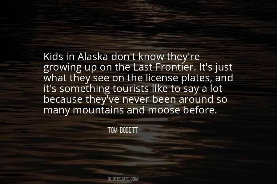 Quotes About Alaska #1787070