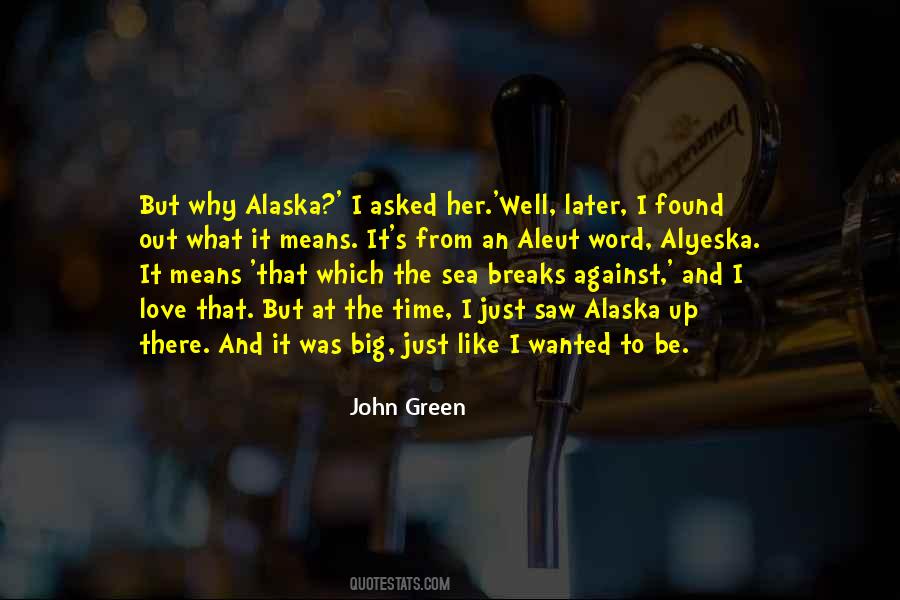 Quotes About Alaska #1821845