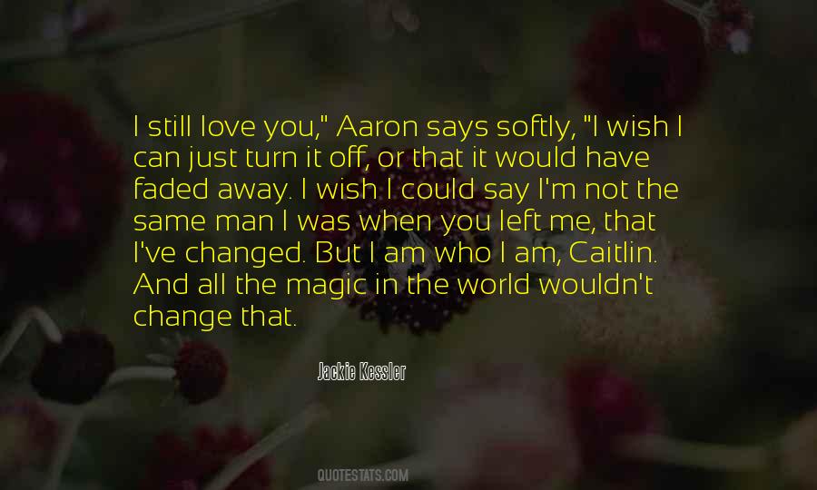 You Just Left Quotes #115391