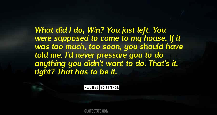 You Just Left Quotes #1807319