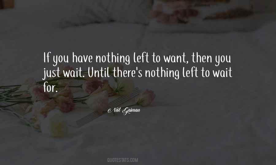 You Just Left Quotes #347000