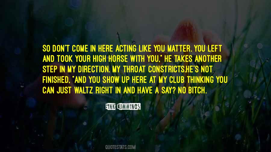 You Just Left Quotes #72333