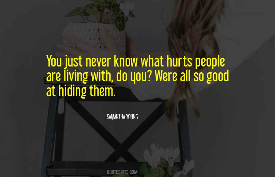 You Just Never Know Quotes #1360350