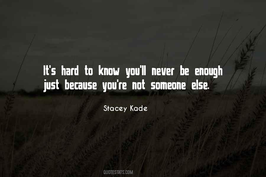 You Just Never Know Quotes #167327