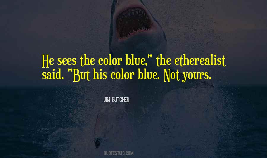 Quotes About The Color Blue #1787155