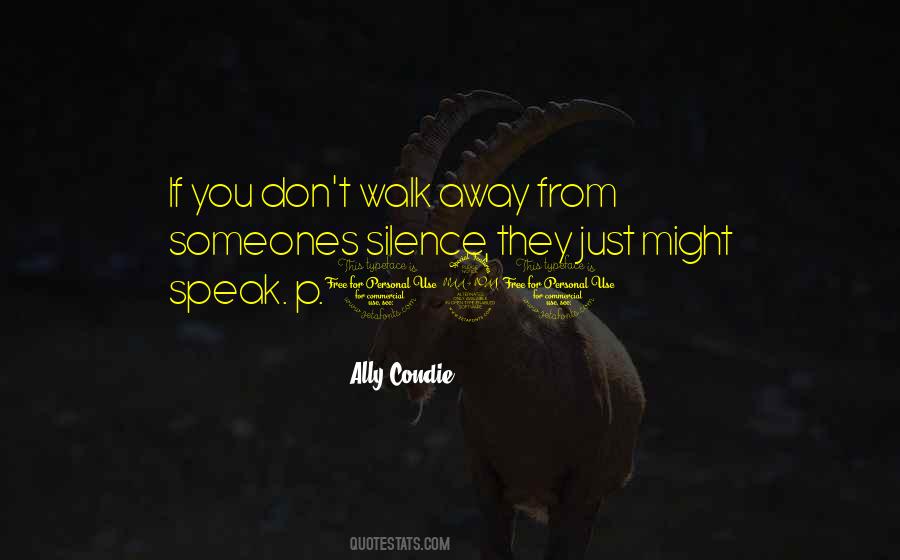 You Just Walk Away Quotes #643635