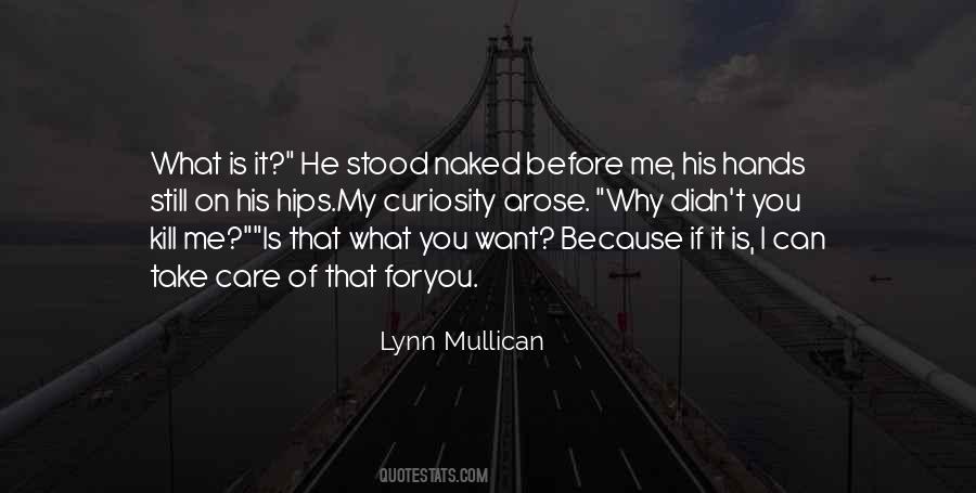 You Kill Me Quotes #1311600