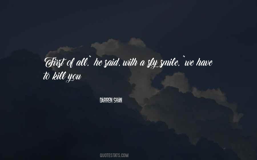 You Kill Me With Your Smile Quotes #906035