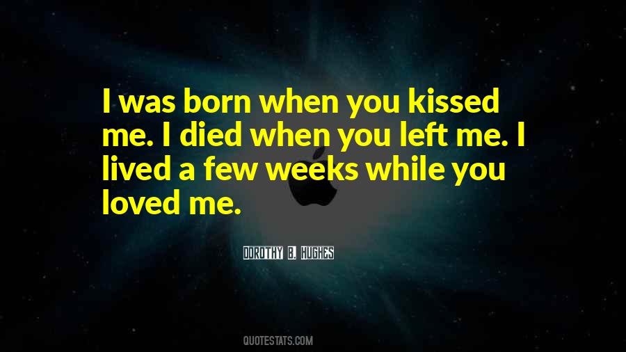 You Kissed Me Quotes #899894