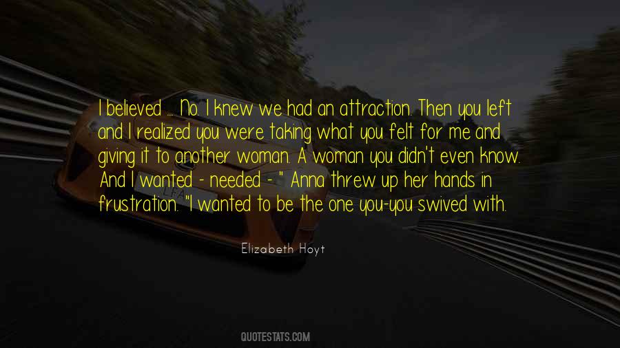 You Knew What You Had Quotes #820726