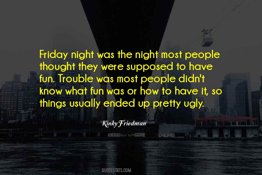 You Know It's Friday When Quotes #1722552
