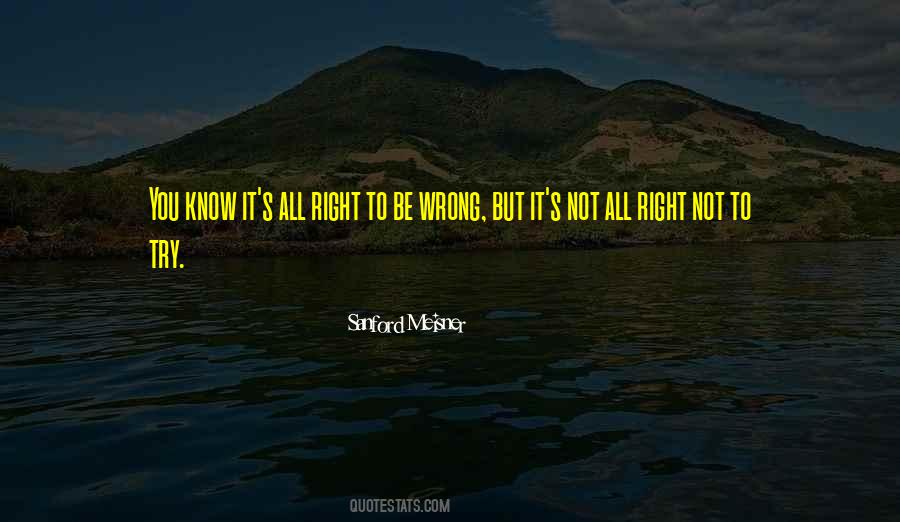 You Know It's Right Quotes #49602
