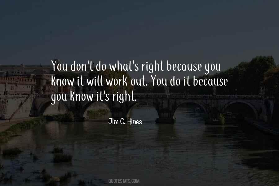 You Know It's Right Quotes #669099