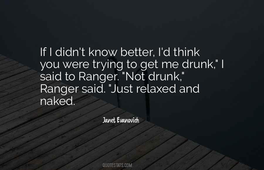 You Know Me Better Quotes #527815