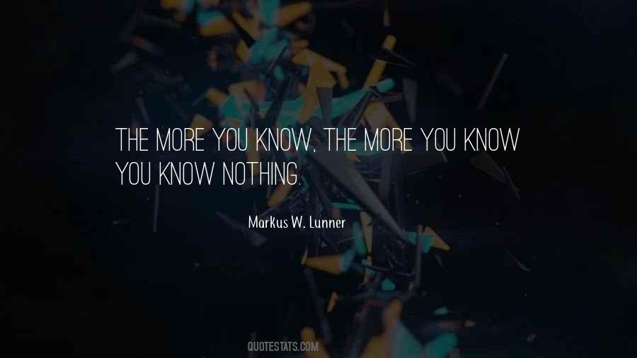 You Know Nothing Quotes #1464806