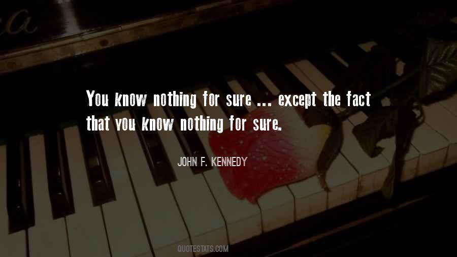 You Know Nothing Quotes #1588950