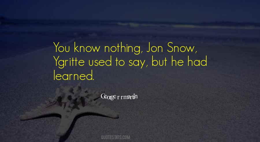 You Know Nothing Quotes #250063