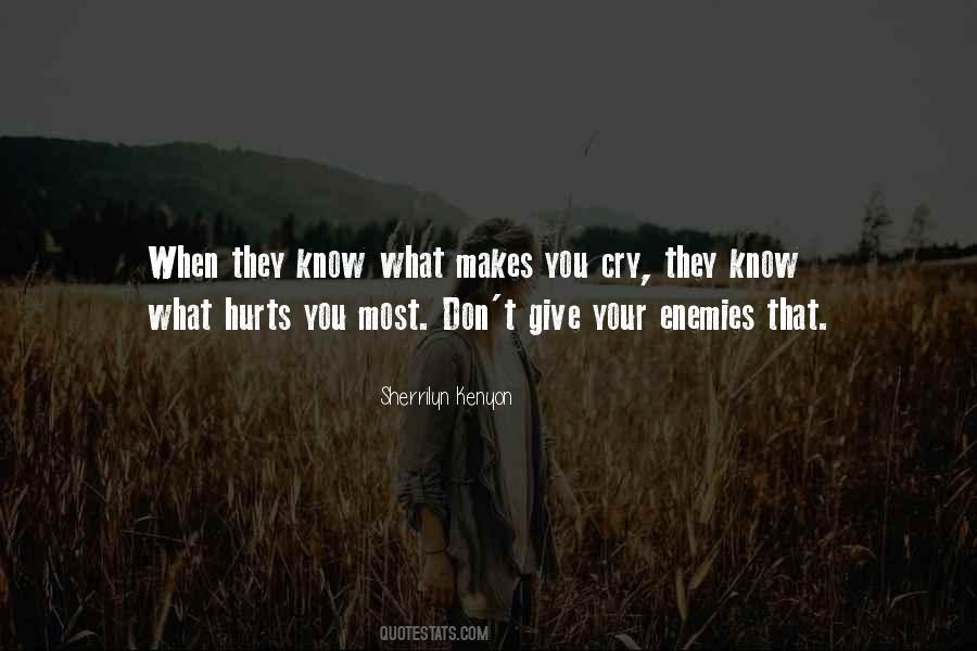You Know What Hurts Quotes #1105034