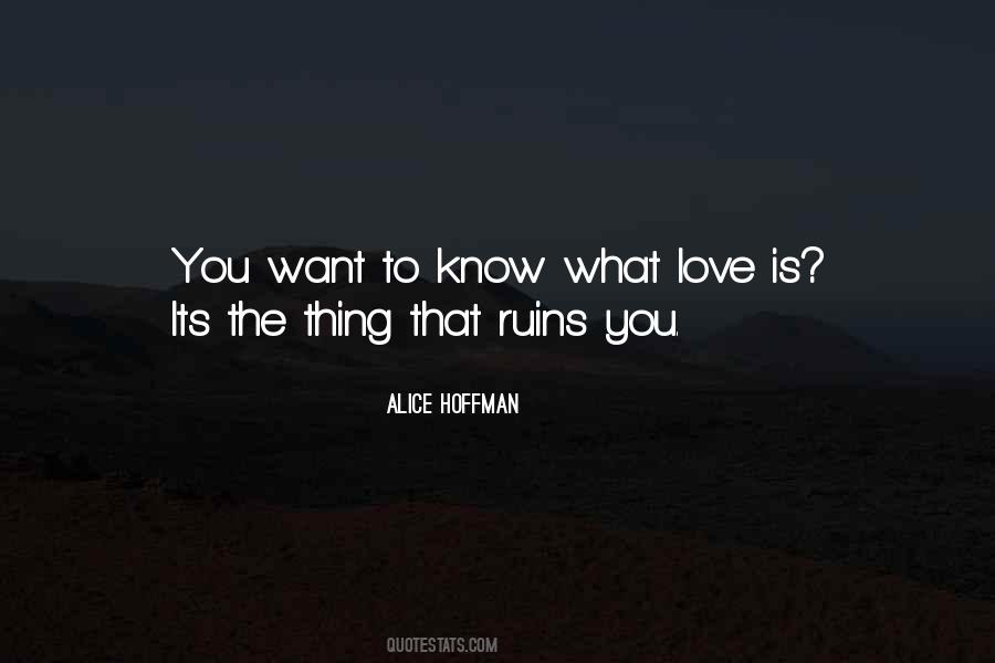You Know What Hurts Quotes #344686
