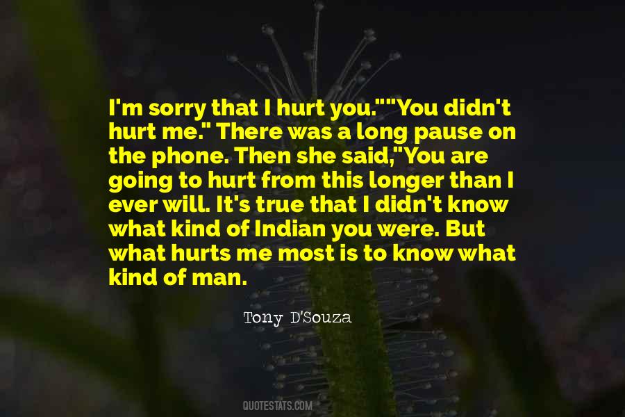 You Know What Hurts The Most Quotes #376544