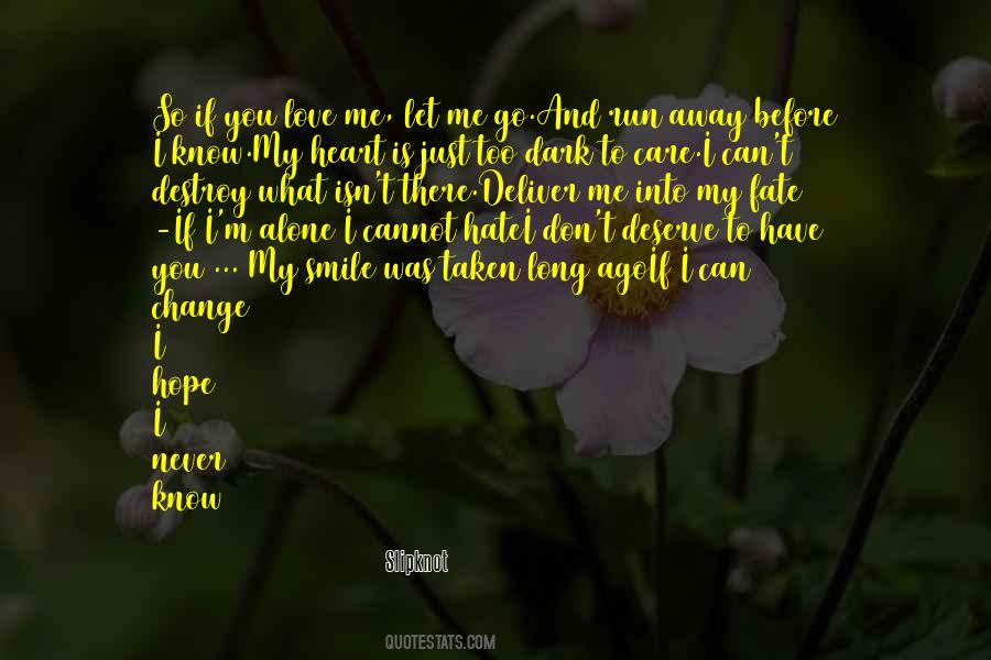 You Know What You Deserve Quotes #1064834