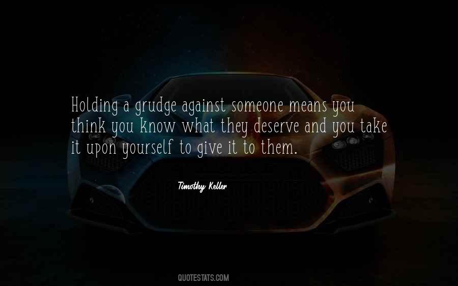 You Know What You Deserve Quotes #1626573
