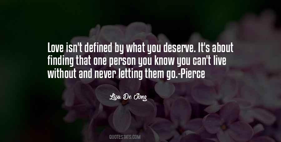 You Know What You Deserve Quotes #1661187