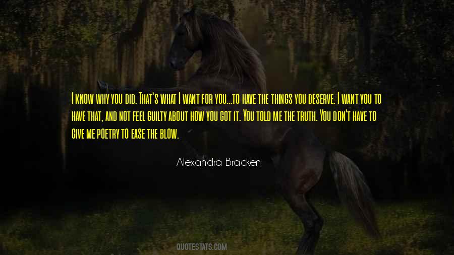 You Know What You Deserve Quotes #1661852