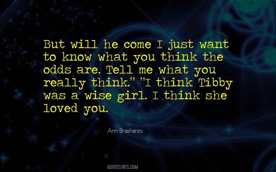 You Know What You Want Quotes #39319