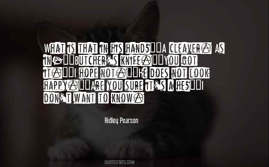 You Know You Want It Quotes #40026
