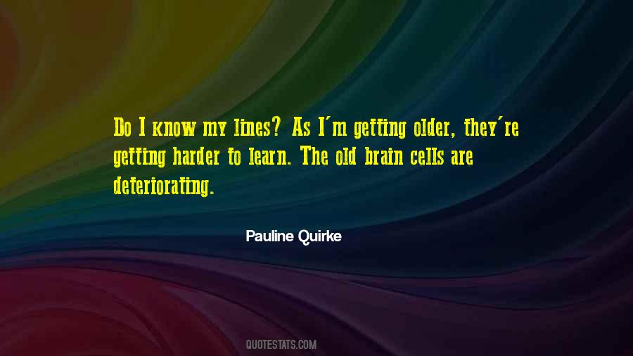 You Know You're Getting Old When Quotes #1447953