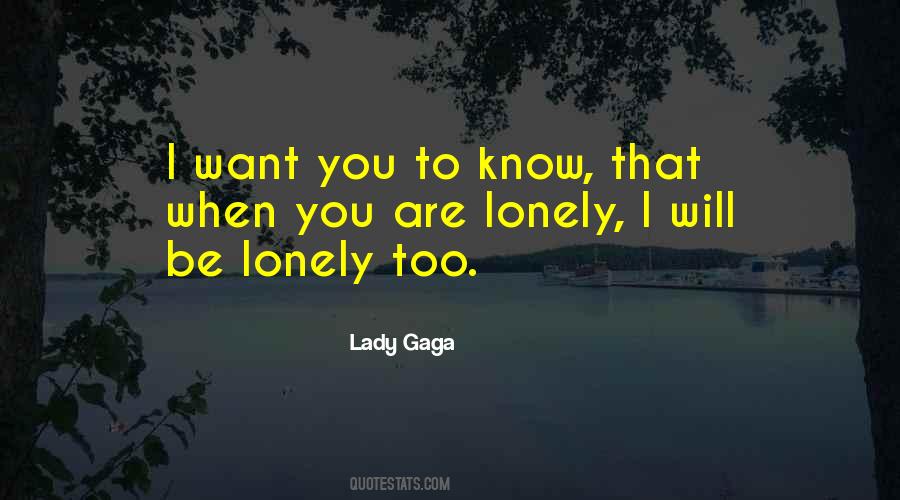 You Know You're Lonely When Quotes #1717921