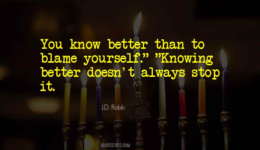 You Know Yourself Better Quotes #1866883