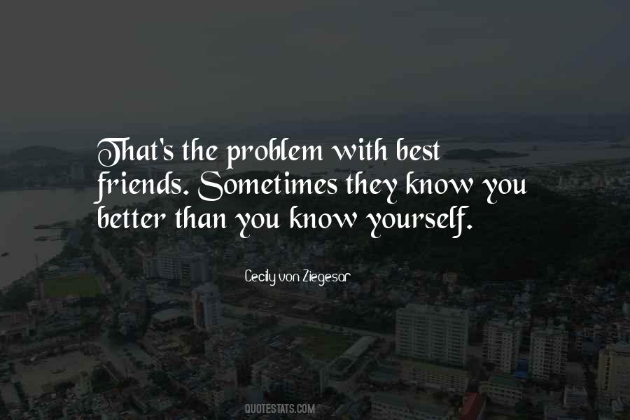 You Know Yourself Better Quotes #1873530