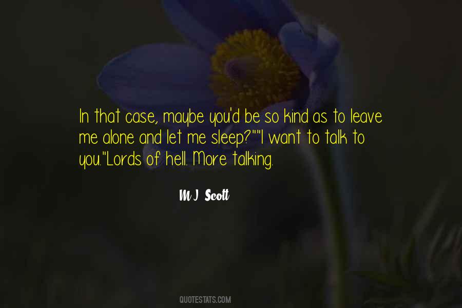 You Leave Me Alone Quotes #39550