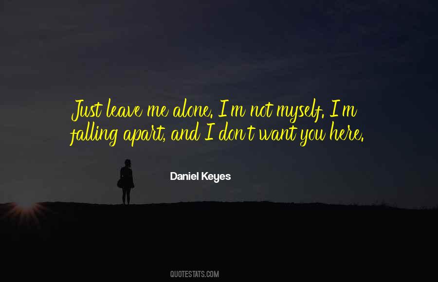 You Leave Me Alone Quotes #926196