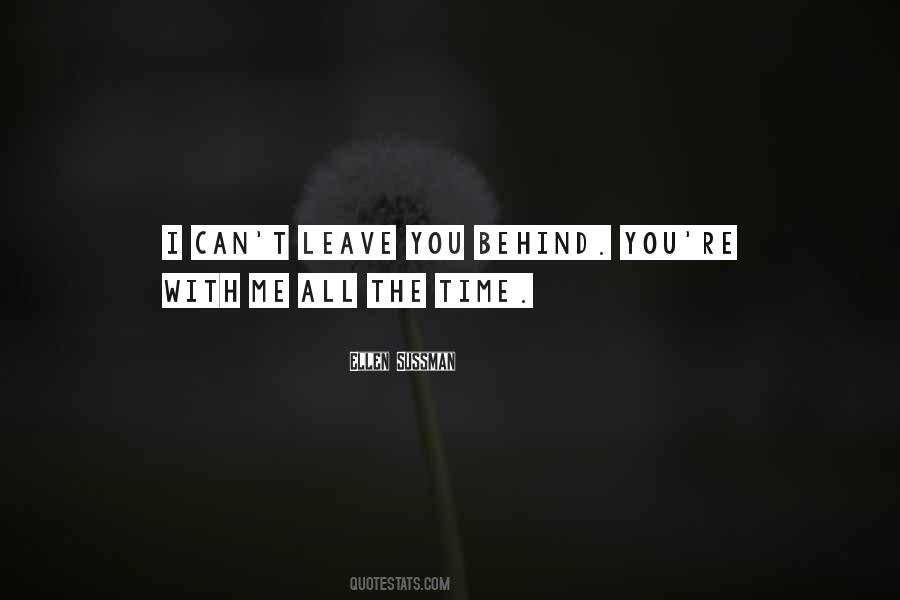 You Leave Me Behind Quotes #1211496