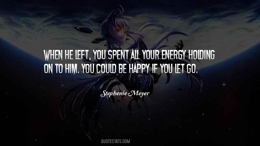 You Left Him Quotes #1083852