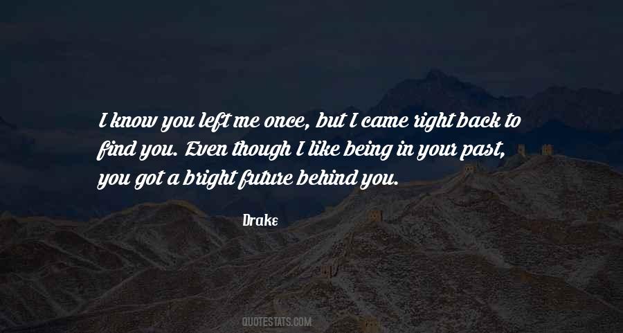 You Left Me Once Quotes #1851707