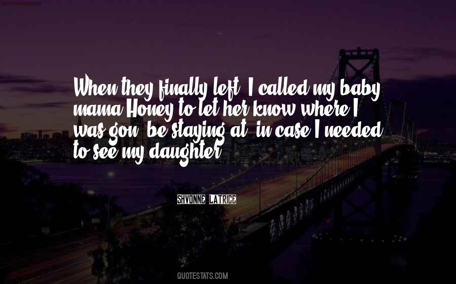 You Left When I Needed You Most Quotes #276054