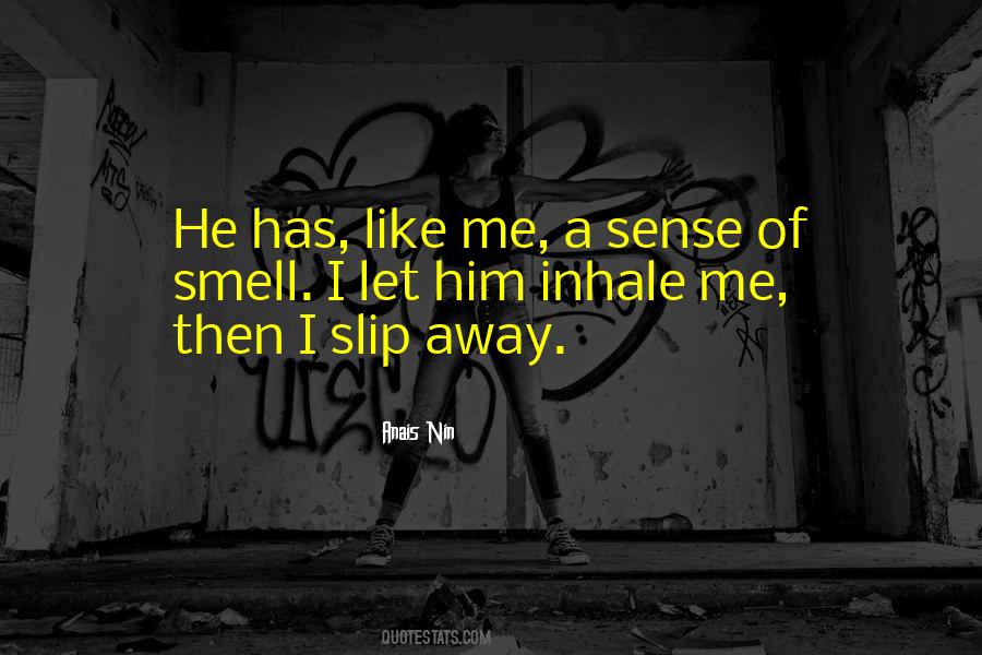 You Let Me Slip Away Quotes #224425