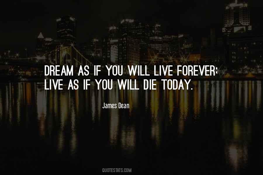 You Live For Today Quotes #479099