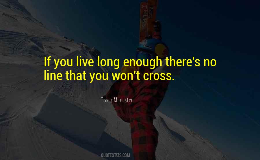 You Live Long Quotes #35995