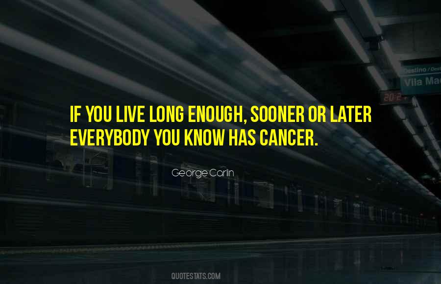 You Live Long Quotes #418599