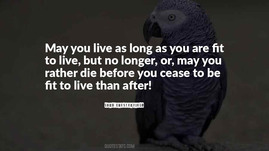 You Live Long Quotes #52052