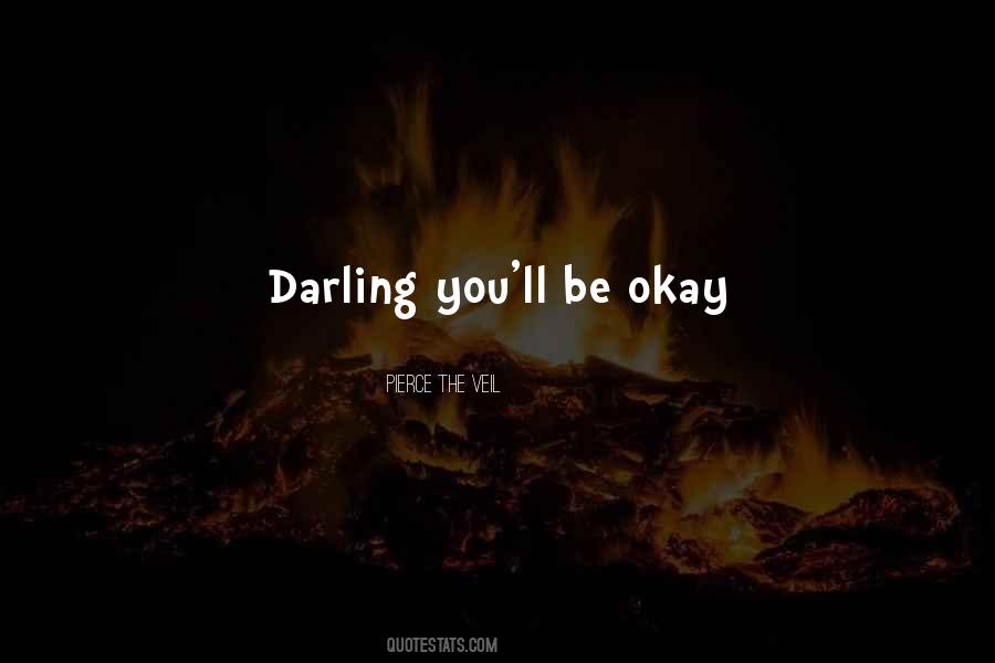 You Ll Be Okay Quotes #1581693